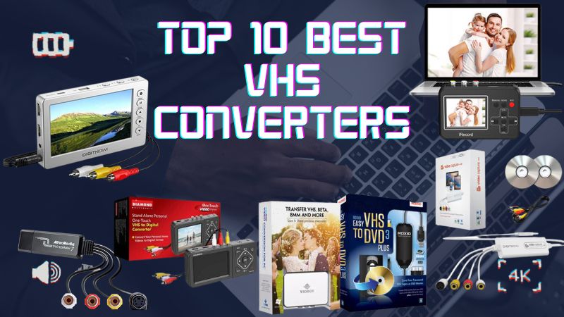 10 bets vhs to digital converters
